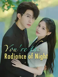 You're the Radiance of Night poster