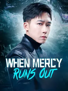 When Mercy Runs Out poster