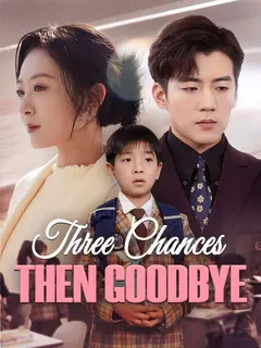 Three Chances, Then Goodbye poster