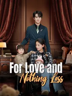 For Love and Nothing Less poster