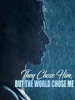 They Chose Him, But the World Chose Me poster