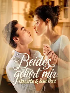 Beides gehört mir: Das Erbe und sein Herz poster