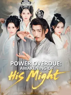 Power Overdue: Awakening of His Might poster