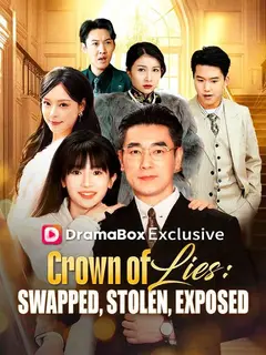 Crown of Lies: Swapped, Stolen, Exposed poster