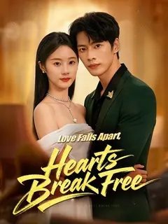 Love Falls Apart, Hearts Break Free poster