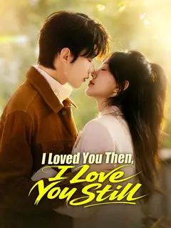 I Loved You Then, I Love You Still poster