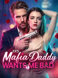 Ex's Mafia Daddy Wants Me Bad poster