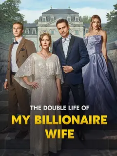 The Double Life of My Billionaire Wife poster