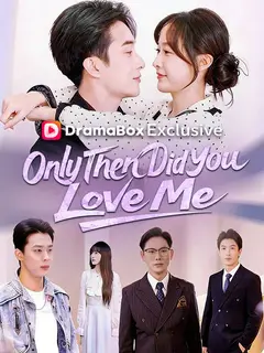 Only Then Did You Love Me poster