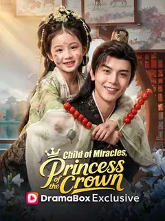 Child of Miracles, Princess of the Crown poster