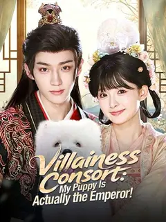 Villainess Consort: My Puppy Is Actually the Emperor! poster