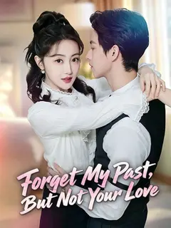 Forget My Past, But Not Your Love poster