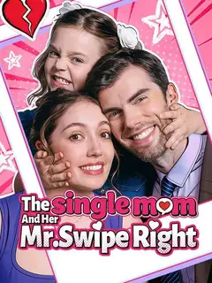 The Single Mom and Her Mr.Swipe Right poster
