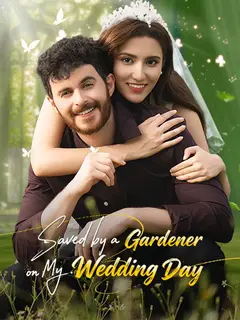 Saved by a Gardener on My Wedding Day poster