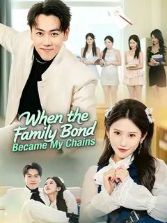 When the Family Bond Became My Chains poster