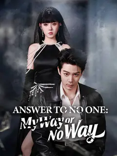 Answer to No One: My Way or No Way poster