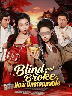 Blind and Broke, Now Unstoppable poster