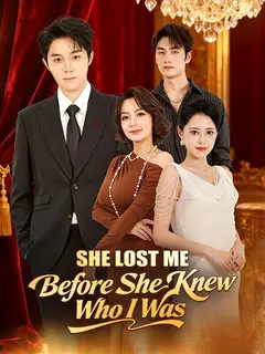 She Lost Me Before She Knew Who I Was poster