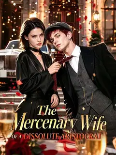 The Mercenary Wife of a Dissolute Aristocrat poster