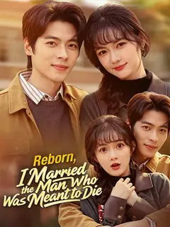 Reborn, I Married the Man Who Was Meant to Die poster