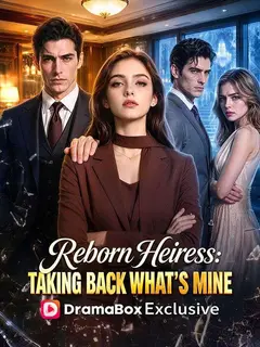 Reborn Heiress Taking Back What’s Mine poster