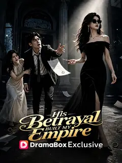 His Betrayal Built My Empire poster
