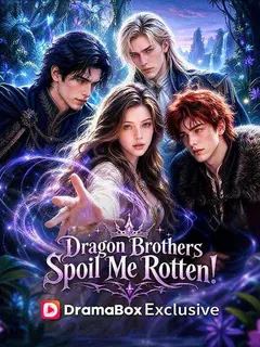 Dragon Brothers Spoil Me Rotten! poster