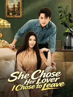 She Chose Her Lover, I Chose to Leave poster