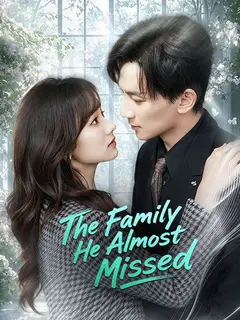The Family He Almost Missed poster