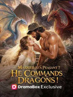 Married to a Peasant?He Commands Dragons poster