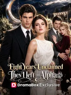 Eight Years Unclaimed, Then I Left the Alpha poster