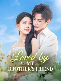 Loved by My Brother's Friend poster