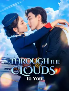 Through the Clouds to You poster
