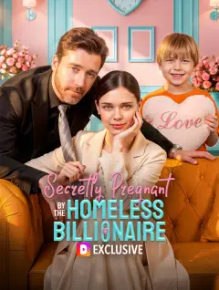 Secretly Pregnant by the Homeless Billionaire poster