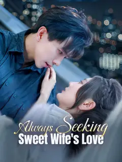 Always Seeking Sweet Wife's Love poster