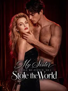 My Sister Stole My Fiancé, So I Stole the World poster