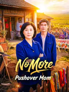 No More Pushover Mom poster