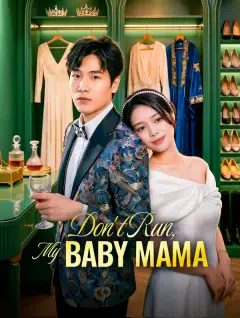 Don't Run, My Baby Mama poster