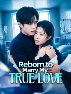 Reborn to Marry My True Love poster