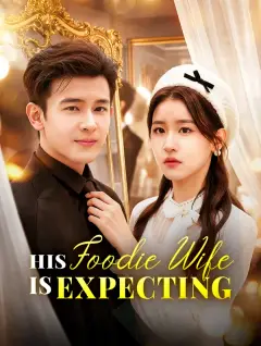 His Foodie Wife Is Expecting poster