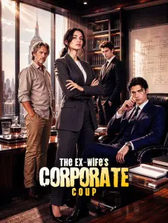 The Ex-Wife's Corporate Coup poster