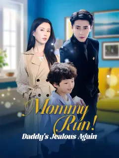 Mommy, Run! Daddy's Jealous Again poster