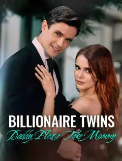 BILLIONAIRE TWINS: DADDY, PLEASE TAKE MOMMY poster