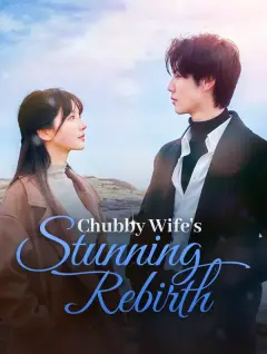 Chubby Wife's Stunning Rebirth poster