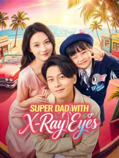 Super Dad With X-Ray Eyes poster