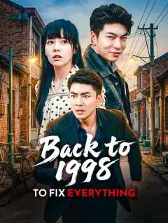 Back to 1998 to Fix Everything poster