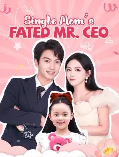 Single Mom's Fated Mr. CEO poster