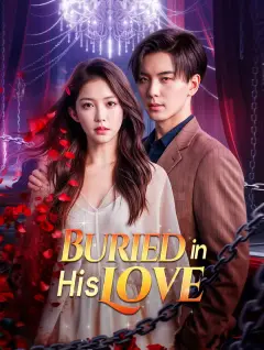 Buried in His Love poster