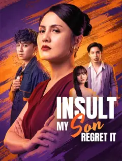 Insult My Son, Regret It poster