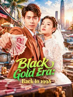 Black Gold Era: Back to 1998 poster